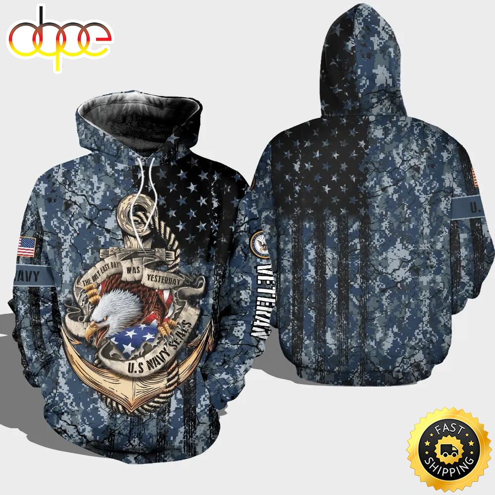 Veteran Only Easy Day Was Yesterday U.S Navy Camouflage 3D Hoodie All Over Printed