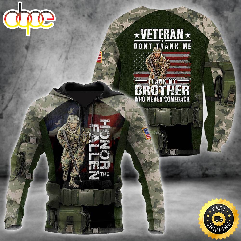 Veteran Thank My Brother Who Never Come Back 3D Hoodie Gift For Veteran